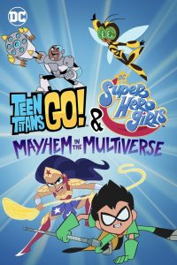 Teen Titans Go! & DC Super Hero Girls: Mayhem in the Multiverse 고화질(FHD) 다시보기