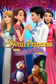 The Swan Princess: Kingdom of Music 고화질(FHD) 다시보기