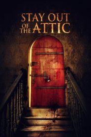 Stay Out of the Attic 고화질(FHD) 다시보기