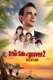 The Other Side of Heaven 2: Fire of Faith 고화질(FHD) 다시보기