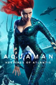 Aquaman: Heroines of Atlantis 고화질(FHD) 다시보기