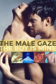The Male Gaze: The Boy Is Mine 고화질(FHD) 다시보기