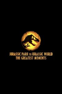 Jurassic Greatest Moments: Jurassic Park to Jurassic World 고화질(FHD) 다시보기