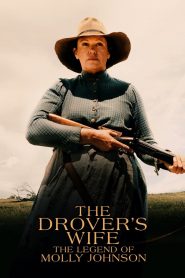 The Drover’s Wife: The Legend of Molly Johnson 고화질(FHD) 다시보기